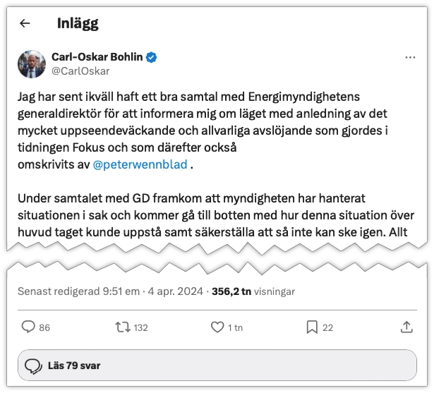 Förkortad version av ministern för civilt försvar Carl-Oskar Bohlins inlägg i sociala medieplattformen X: "Jag har sent ikväll haft ett bra samtal med Energimyndighetens generaldirektör för att informera mig om läget med anledning av det mycket uppseendeväckande och allvarliga avslöjande som gjordes i tidningen Fokus och som därefter också omskrivits av @peterwennblad . Under samtalet med GD framkom att myndigheten har hanterat situationen i sak och kommer gå till botten med hur denna situation över huvud taget kunde uppstå samt säkerställa att så inte kan ske igen. "